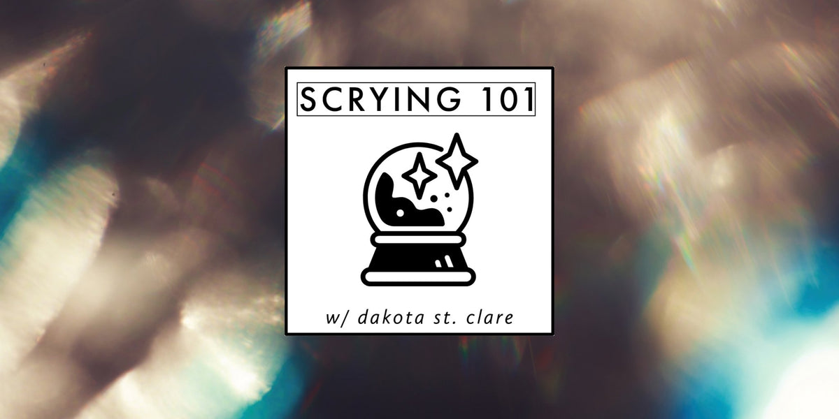 Crying 101 Scrying 101 | Apokrypha.co