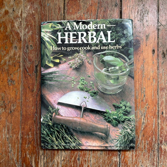 A Modern Herbal: how to grow, cook and use herbs - Apokrypha