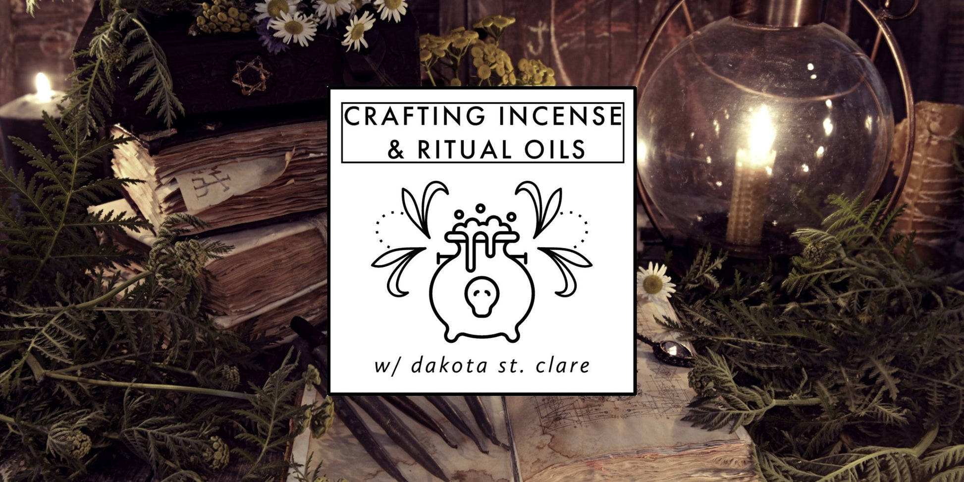 Crafting Incense & Ritual Oils - Apokrypha