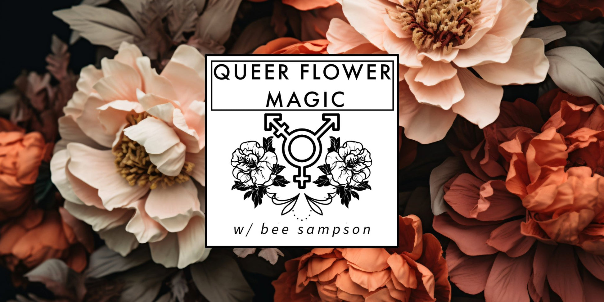 Queer Flower Magic - Apokrypha